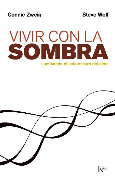 VIVIR CON LA SOMBRA | 9788472454064 | ZEWIG, CONNIE | Llibreria L'Illa - Llibreria Online de Mollet - Comprar llibres online