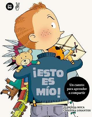 ESTO ES MIO! | 9788483432877 | ROCA, ELISENDA / CRISTINA LOSANTOS | Llibreria L'Illa - Llibreria Online de Mollet - Comprar llibres online