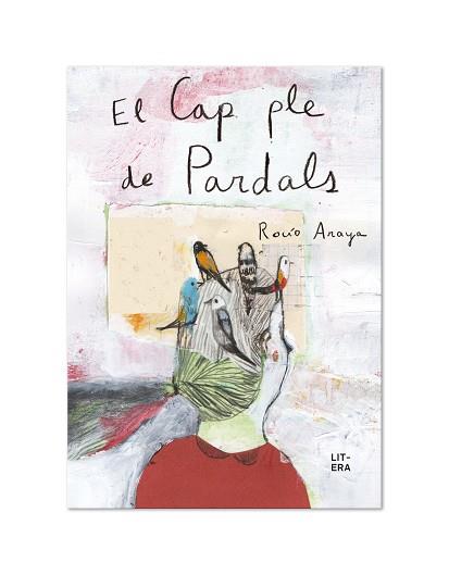 CAP PLE DE PARDALS, EL | 9788412163025 | ARAYA GUTIERREZ, ROCÍO | Llibreria L'Illa - Llibreria Online de Mollet - Comprar llibres online