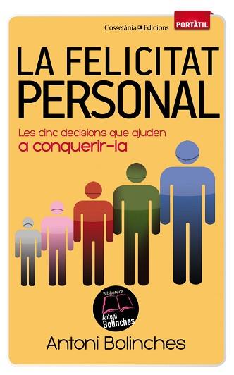 FELICITAT PERSONAL, LA | 9788490340059 | BOLINCHES, ANTONI | Llibreria L'Illa - Llibreria Online de Mollet - Comprar llibres online