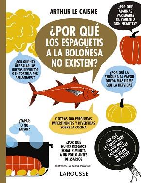 POR QUÉ LOS ESPAGUETIS A LA BOLOÑESA NO EXISTEN? | 9788418100574 | LE CAISNE, ARTHUR