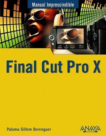 FINAL CUT PRO X | 9788441530515 | GUILLEM BERENGUER, PALOMA | Llibreria L'Illa - Llibreria Online de Mollet - Comprar llibres online