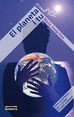 PLANETA I TU, EL (EL NORD, 7) | 9788498243079 | PICO, MARIA JOSEP
