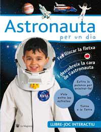 ASTRONAUTA PER UN DIA | 9788478714810 | A.A.V.V. | Llibreria L'Illa - Llibreria Online de Mollet - Comprar llibres online