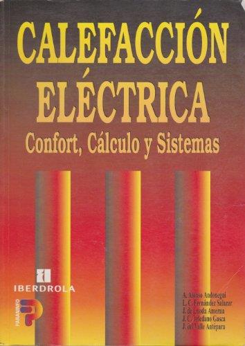 CALEFACCION ELECTRICA CONFORT, CALCULO Y SISTEMAS | 9788428322102 | ALONSO ANDONEGUI, A.