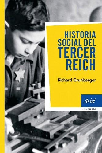 HISTORIA SOCIAL DEL TERCER REICH | 9788434434936 | GRUNBERGER, RICHARD | Llibreria L'Illa - Llibreria Online de Mollet - Comprar llibres online
