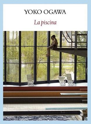 PISCINA, LA | 9788493985561 | OGAWA, YOKO | Llibreria L'Illa - Llibreria Online de Mollet - Comprar llibres online