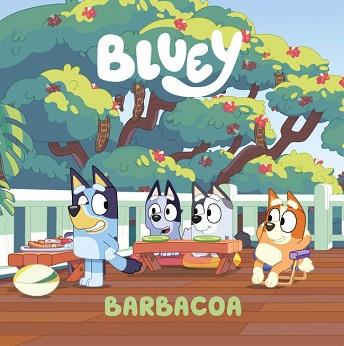 BLUEY. UN CUENTO 14 - BARBACOA (EDICIÓN EN ESPAÑOL) | 9788448871741 | BLUEY | Llibreria L'Illa - Llibreria Online de Mollet - Comprar llibres online