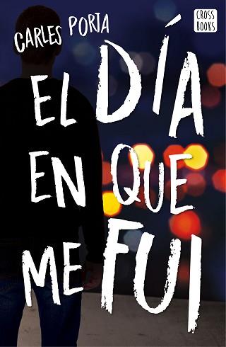DÍA EN QUE ME FUI, EL | 9788408167662 | PORTA, CARLES