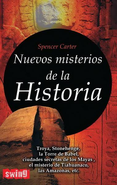 NUEVOS MISTERIOS DE LA HISTORIA | 9788496746435 | CARTER, SPENCER | Llibreria L'Illa - Llibreria Online de Mollet - Comprar llibres online