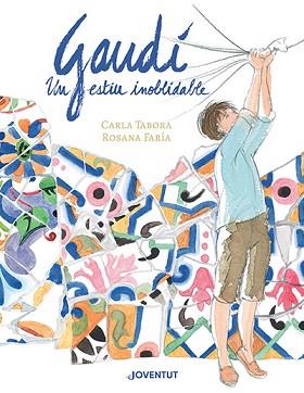 GAUDÍ UN ESTIU INOBLIDABLE | 9788426148384 | TABORA, CARLA/FARÍA, ROSANA