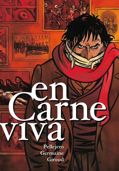 EN CARNE VIVA | 9788492769414 | FRANK GIROUD-RUBÉN PELLEJERO-FLORENT GERMAINE