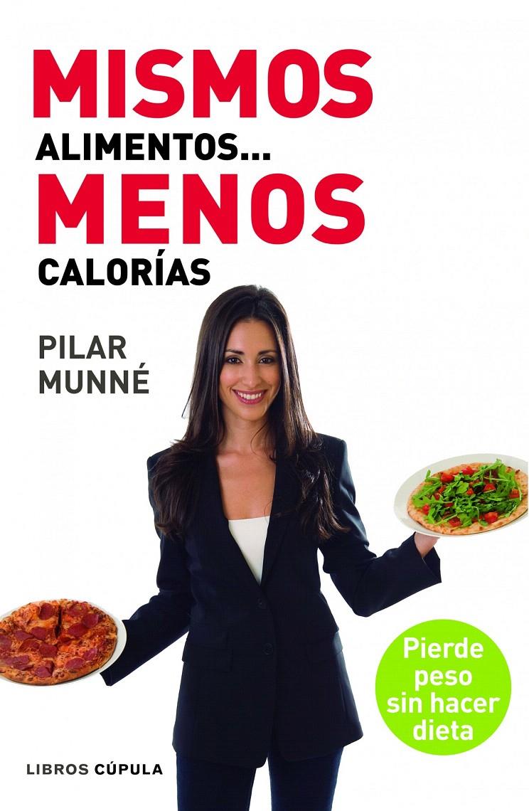 MISMOS ALIMENTOS MENOS CALORÍAS | 9788448005016 | MUNNÉ, PILAR