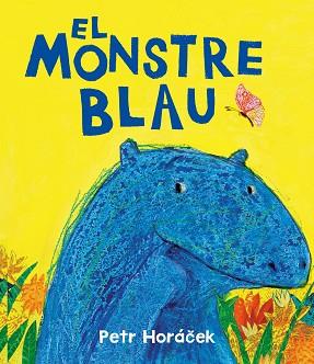 MONSTRE BLAU, EL | 9788426149190 | HORÁCEK, PETR | Llibreria L'Illa - Llibreria Online de Mollet - Comprar llibres online