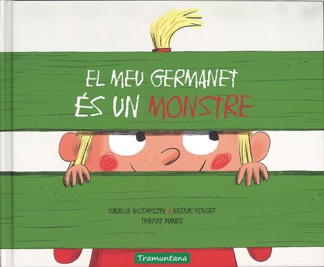 MEU GERMANET ES UN MONSTRE, EL | 9788417303013 | WLODARGZYK, ISABELLE / NICOLAS ROUGET / HIERRY MANES