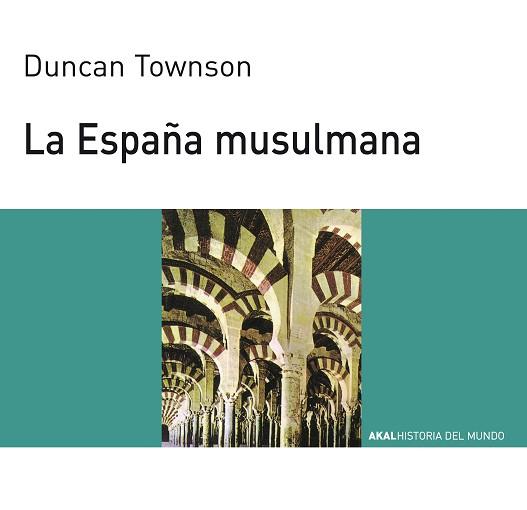 ESPAÑA MUSULMANA | 9788476005460 | TOWSON, DUNCAN | Llibreria L'Illa - Llibreria Online de Mollet - Comprar llibres online