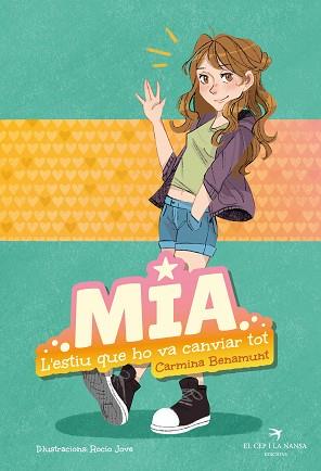 MIA. L'ESTIU QUE HO VA CANVIAR TOT | 9788419747242 | BENAMUNT, CARMINA | Llibreria L'Illa - Llibreria Online de Mollet - Comprar llibres online