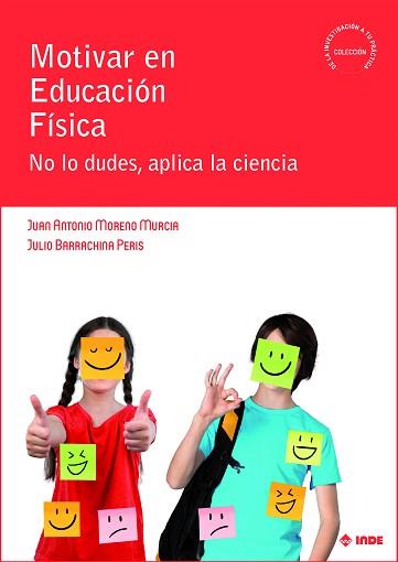 MOTIVAR EN EDUCACIÓN FÍSICA | 9788497294171 | MORENO MURCIA, JUAN ANTONIO/BARRACHINA PERIS, JULIO