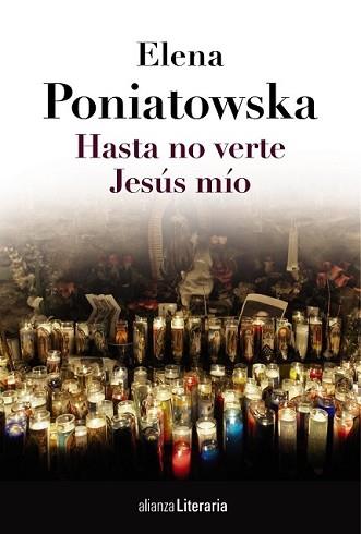 HASTA NO VERTE JESÚS MÍO | 9788420684789 | PONIATOWSKA, ELENA | Llibreria L'Illa - Llibreria Online de Mollet - Comprar llibres online