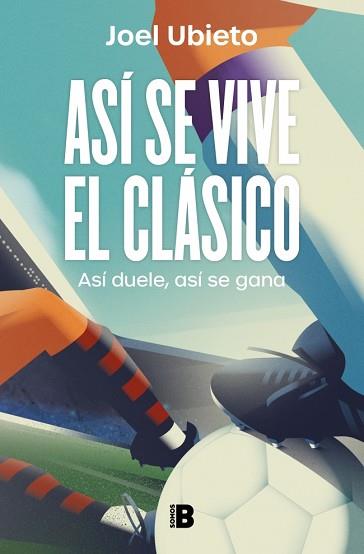 ASÍ SE VIVE EL CLÁSICO | 9788466684118 | UBIETO, JOEL | Llibreria L'Illa - Llibreria Online de Mollet - Comprar llibres online