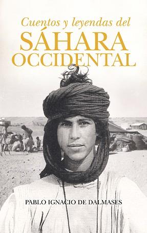 CUENTOS Y LEYENDAS DEL SÁHARA OCCIDENTAL | 9788418709739 | IGNACIO DE DALMASES, PABLO