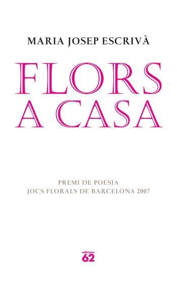 FLORS A CASA | 9788429760583 | ESCRIVA, MARIA JOSEP | Llibreria L'Illa - Llibreria Online de Mollet - Comprar llibres online