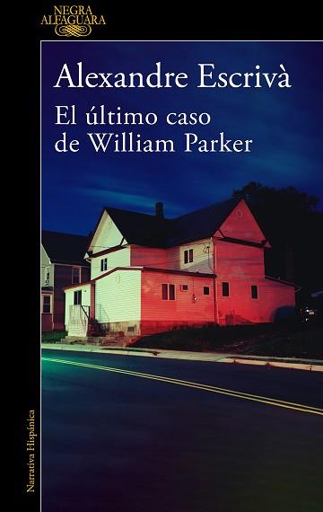 ÚLTIMO CASO DE WILLIAM PARKER, EL | 9788420475332 | ESCRIVÀ, ALEXANDRE | Llibreria L'Illa - Llibreria Online de Mollet - Comprar llibres online