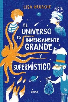 UNIVERSO ES INMENSAMENTE GRANDE Y SUPERMÍSTICO, EL | 9788410415614 | KRUSCHE, LISA | Llibreria L'Illa - Llibreria Online de Mollet - Comprar llibres online