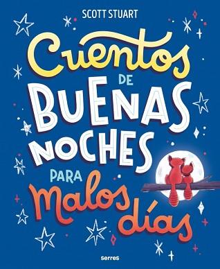 CUENTOS DE BUENAS NOCHES PARA MALOS DÍAS | 9788427247963 | STUART, SCOTT | Llibreria L'Illa - Llibreria Online de Mollet - Comprar llibres online