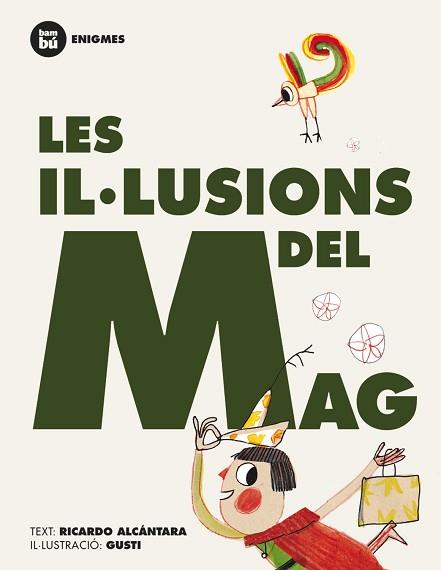IL.LUSIONS DEL MAG, LES | 9788483431245 | ALCANTARA, RICARDO | Llibreria L'Illa - Llibreria Online de Mollet - Comprar llibres online