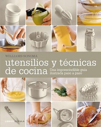 UTENSILIOS Y TÉCNICAS DE COCINA | 9788448021306 | WILLIAMS-SONOMA | Llibreria L'Illa - Llibreria Online de Mollet - Comprar llibres online