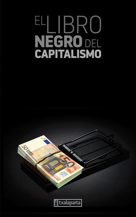 LIBRO NEGRO DEL CAPITALISMO, EL | 9788481362220 | DIVERSOS | Llibreria L'Illa - Llibreria Online de Mollet - Comprar llibres online