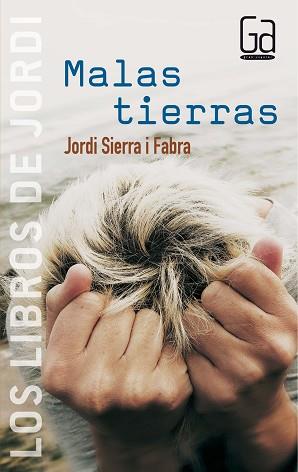MALAS TIERRAS | 9788467504873 | SIERRA I FABRA, JORDI | Llibreria L'Illa - Llibreria Online de Mollet - Comprar llibres online