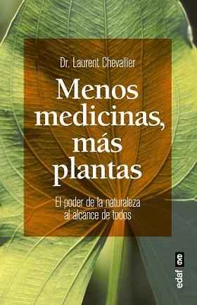 MENOS MEDICINAS, MÁS PLANTAS | 9788441436244 | CHEVALLIER, LAURENT | Llibreria L'Illa - Llibreria Online de Mollet - Comprar llibres online