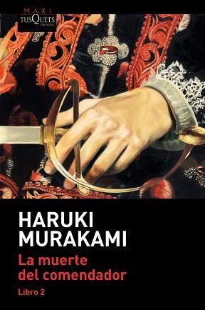 MUERTE DEL COMENDADOR (LIBRO 2) | 9788490668139 | MURAKAMI, HARUKI | Llibreria L'Illa - Llibreria Online de Mollet - Comprar llibres online