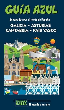 GALICIA, ASTURIAS, CANTABRIA Y PAÍS VASCO | 9788418343124 | MONREAL, MANUEL/GARCÍA, JESÚS | Llibreria L'Illa - Llibreria Online de Mollet - Comprar llibres online