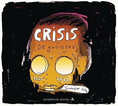 CRISIS (DE ANSIEDAD) | 9788439727927 | SAEZ,JUANJO | Llibreria L'Illa - Llibreria Online de Mollet - Comprar llibres online