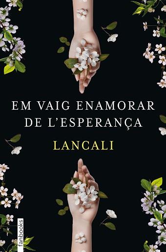 EM VAIG ENAMORAR DE L'ESPERANÇA | 9788419150974 | LANCALI | Llibreria L'Illa - Llibreria Online de Mollet - Comprar llibres online