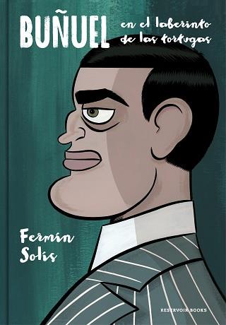 BUÑUEL EN EL LABERINTO DE LAS TORTUGAS | 9788417125134 | SOLÍS, FERMÍN | Llibreria L'Illa - Llibreria Online de Mollet - Comprar llibres online