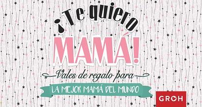 VALES REGALO PARA LA MEJOR MAMÁ DEL MUNDO | 9788490680667 | GROH | Llibreria L'Illa - Llibreria Online de Mollet - Comprar llibres online