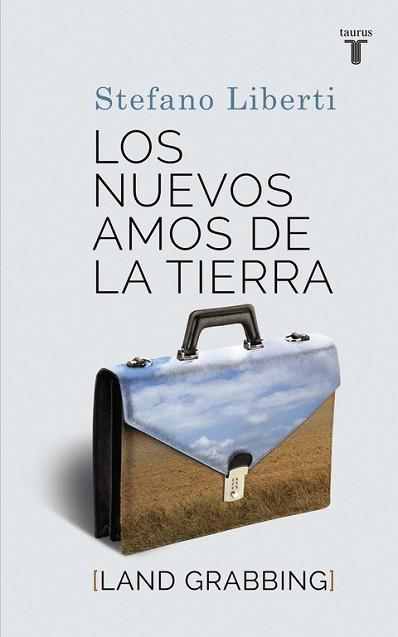 NUEVOS AMOS DE LA TIERRA, LOS | 9788430616886 | LIBERTI, STEFANO | Llibreria L'Illa - Llibreria Online de Mollet - Comprar llibres online