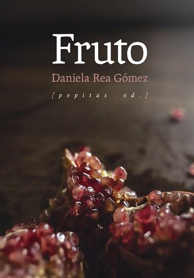 FRUTO | 9788410476264 | REA GÓMEZ, DANIELA | Llibreria L'Illa - Llibreria Online de Mollet - Comprar llibres online