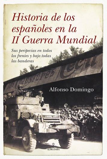 HISTORIA ESPAÑOLES EN LA II GUERRA MUNDIAL | 9788492573363 | DOMINGO, ALFONSO | Llibreria L'Illa - Llibreria Online de Mollet - Comprar llibres online