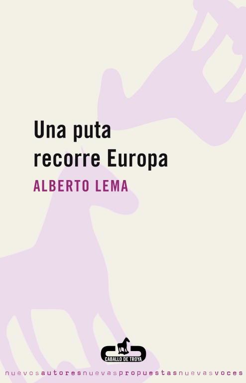 PUTA RECORRE EUROPA, UNA | 9788496594241 | LEMA, ALBERTO | Llibreria L'Illa - Llibreria Online de Mollet - Comprar llibres online