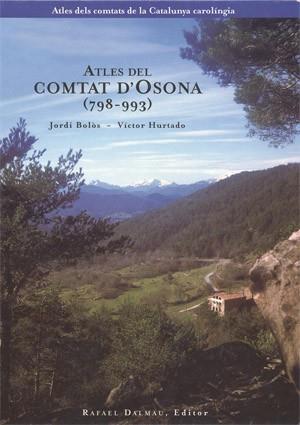 ATLES DEL COMPTAT D'OSONA (798-993) | 9788423206322 | BOLOS, JORDI / HURTADO, VICTOR | Llibreria L'Illa - Llibreria Online de Mollet - Comprar llibres online