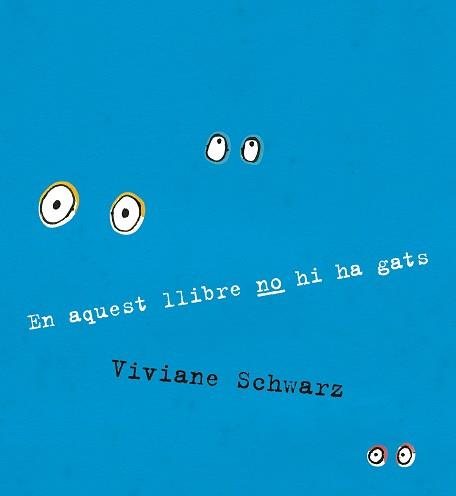 EN AQUEST LLIBRE NO HI HA GATS | 9788410406919 | SCHWARZ, VIVIANE | Llibreria L'Illa - Llibreria Online de Mollet - Comprar llibres online
