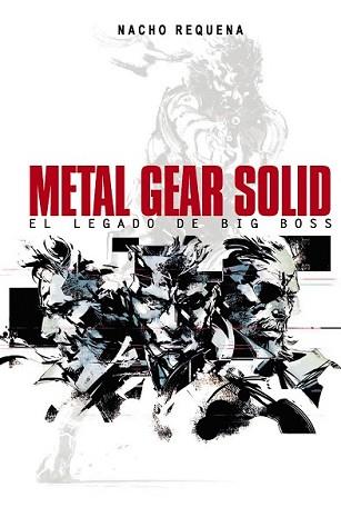 METAL GEAR SOLID | 9788415932369 | REQUENA, NACHO | Llibreria L'Illa - Llibreria Online de Mollet - Comprar llibres online