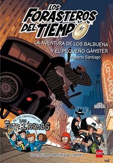 AVENTURA DE LOS BALBUENA Y EL PEQU | 9788491072669 | SANTIAGO, ROBERTO | Llibreria L'Illa - Llibreria Online de Mollet - Comprar llibres online