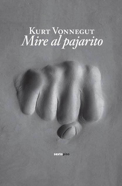 MIRE AL PAJARITO | 9788496867673 | VONNEGUT, KURT