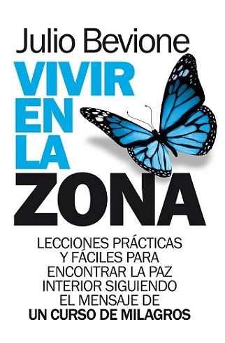 VIVIR EN LA ZONA | 9788417057299 | BEVIONE, JULIO | Llibreria L'Illa - Llibreria Online de Mollet - Comprar llibres online